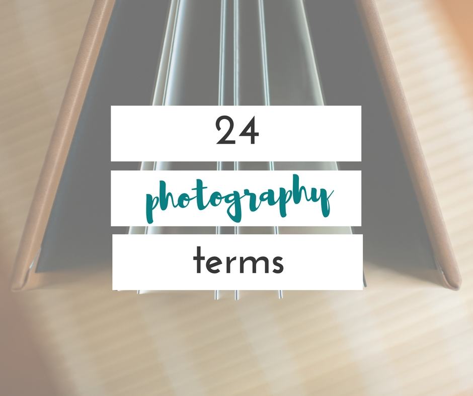 These 24 photography terms will help you learn photography even faster!