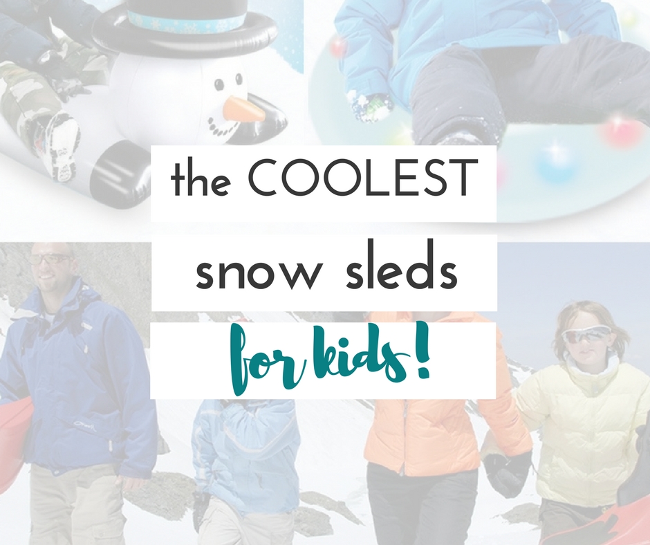 This list of cool snow sleds for kids will have anyone looking forward to spending time in the snow this year giddy. Kids of all ages will love them!