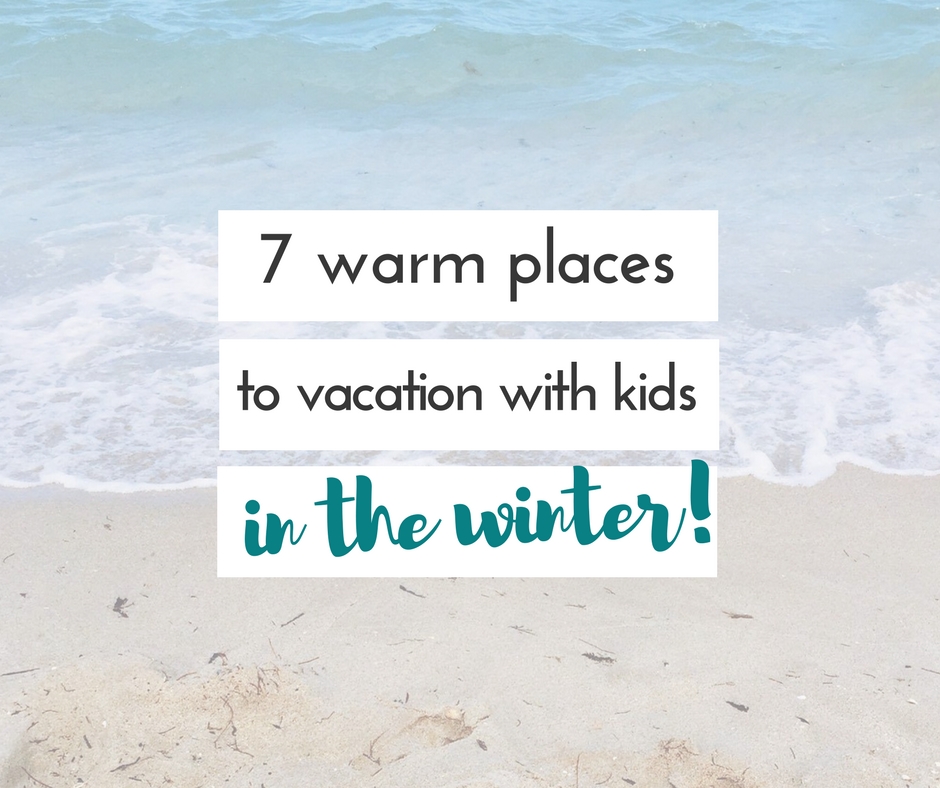 If a vacation in the winter to someplace warm sounds like a dream right now to you, these 7 warm places to vacation with kids in the winter (that don't require a passport), will have you drooling!